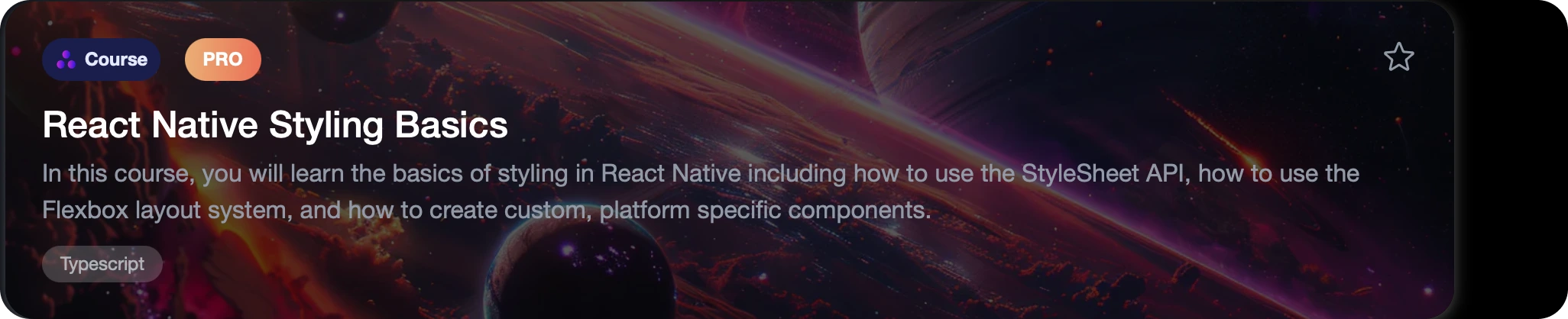 A course banner with a cosmic red and purple background showing 'React Native Styling Basics' as the title. The header includes a 'Course' label and 'PRO' badge, followed by descriptive text about learning Flexbox layout. A 'Typescript' tag appears at the bottom of the card interface.